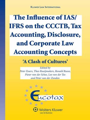 cover image of The Influence of IAS/IFRS on the CCCTB, Tax Accounting, Disclosure and Corporate Law Accounting Concepts